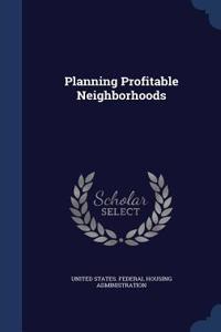 Planning Profitable Neighborhoods