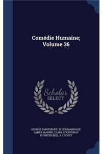 Comédie Humaine; Volume 36