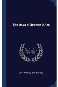 The Days of Jeanne D'Arc
