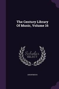The Century Library Of Music, Volume 16
