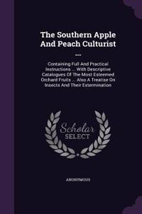 The Southern Apple and Peach Culturist ...