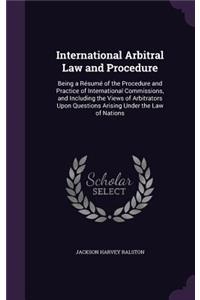 International Arbitral Law and Procedure