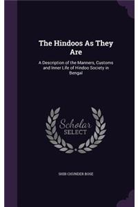 Hindoos As They Are