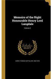 Memoirs of the Right Honourable Henry Lord Langdale; Volume 2
