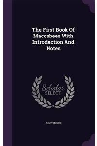 The First Book of Maccabees With Introduction and Notes