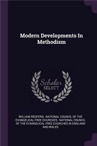 Modern Developments in Methodism