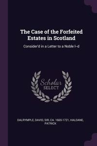Case of the Forfeited Estates in Scotland