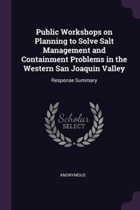 Public Workshops on Planning to Solve Salt Management and Containment Problems in the Western San Joaquin Valley