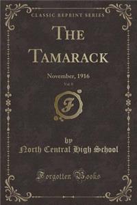 The Tamarack, Vol. 8: November, 1916 (Classic Reprint)