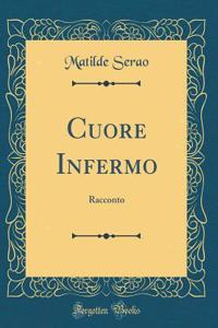 Cuore Infermo: Racconto (Classic Reprint)