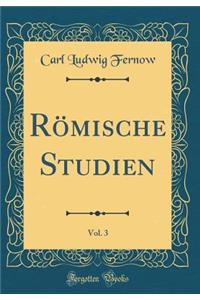 RÃ¶mische Studien, Vol. 3 (Classic Reprint)