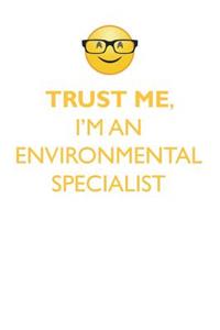 TRUST ME, I'M AN ENVIRONMENTAL SPECIALIST AFFIRMATIONS WORKBOOK Positive Affirmations Workbook. Includes