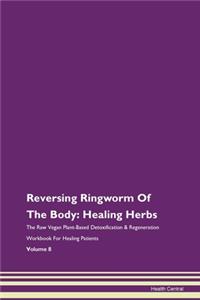 Reversing Ringworm Of The Body