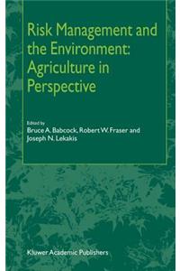 Risk Management and the Environment: Agriculture in Perspective