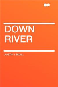 Down River
