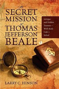 Secret Mission of Thomas Jefferson Beale