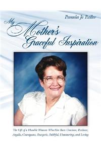 My Mother's Graceful Inspiration