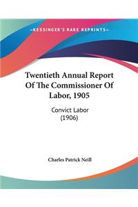 Twentieth Annual Report Of The Commissioner Of Labor, 1905