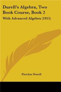 Durell's Algebra, Two Book Course, Book 2