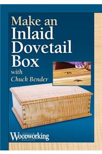 Make an Inlaid, Dovetailed Box