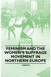 Feminism and the Women's Suffrage Movement in Northern Europe