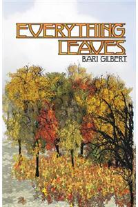Everything Leaves