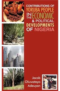Contributions of Yoruba People in the Economic & Political Developments of Nigeria