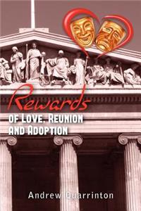 Rewards of Love, Reunion and Adoption