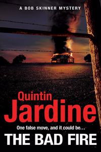 The Bad Fire (Bob Skinner series, Book 31)