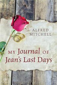 My Journal of Jean's Last Days