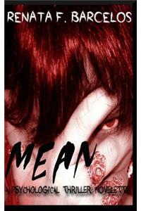 Mean: A Psychological Thriller Novelette