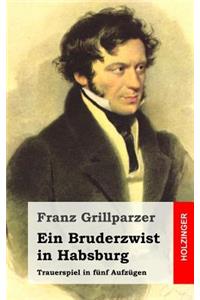 Ein Bruderzwist in Habsburg