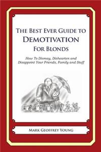 Best Ever Guide to Demotivation for Blonds