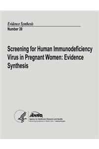 Screening for Human Immunodeficiency Virus in Pregnant Women