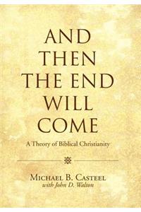 And Then the End Will Come