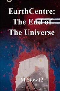 Earthcentre: The End of the Universe: Universal Verses