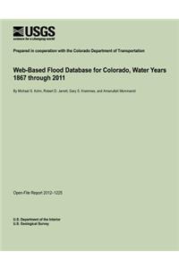 Web-Based Flood Database for Colorado, Water Years 1867 through 2011