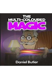 Multi-Coloured Magic (Rhyming Stories For Children)