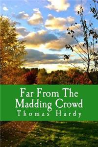 Far from the Madding Crowd