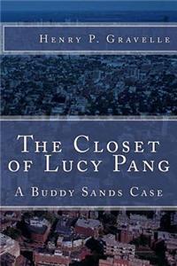 The Closet of Lucy Pang: A Buddy Sands Case