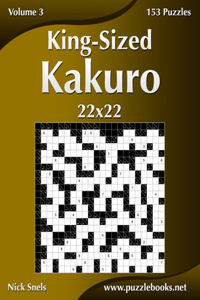 King-Sized Kakuro 22x22 - Volume 3 - 153 Puzzles