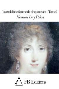 Journal d'une femme de cinquante ans - Tome I