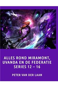 Alles rond Miramont, Uvanda en de Federatie Series 12-16