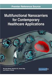 Multifunctional Nanocarriers for Contemporary Healthcare Applications