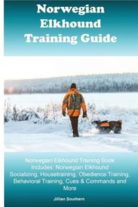 Norwegian Elkhound Training Guide Norwegian Elkhound Training Book Includes