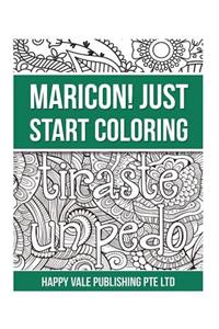 Maricon! Just Start Coloring