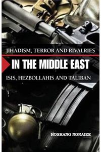 Jihadism, Terror and Rivalries in the Middle East