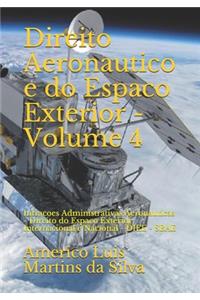 Direito Aeronautico e do Espaco Exterior - Volume 4