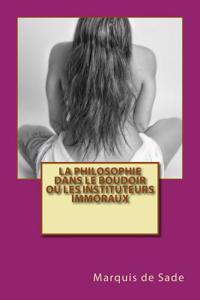 La Philosophie Dans Le Boudoir Ou Les Instituteurs Immoraux