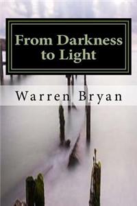 From Darkness to Light